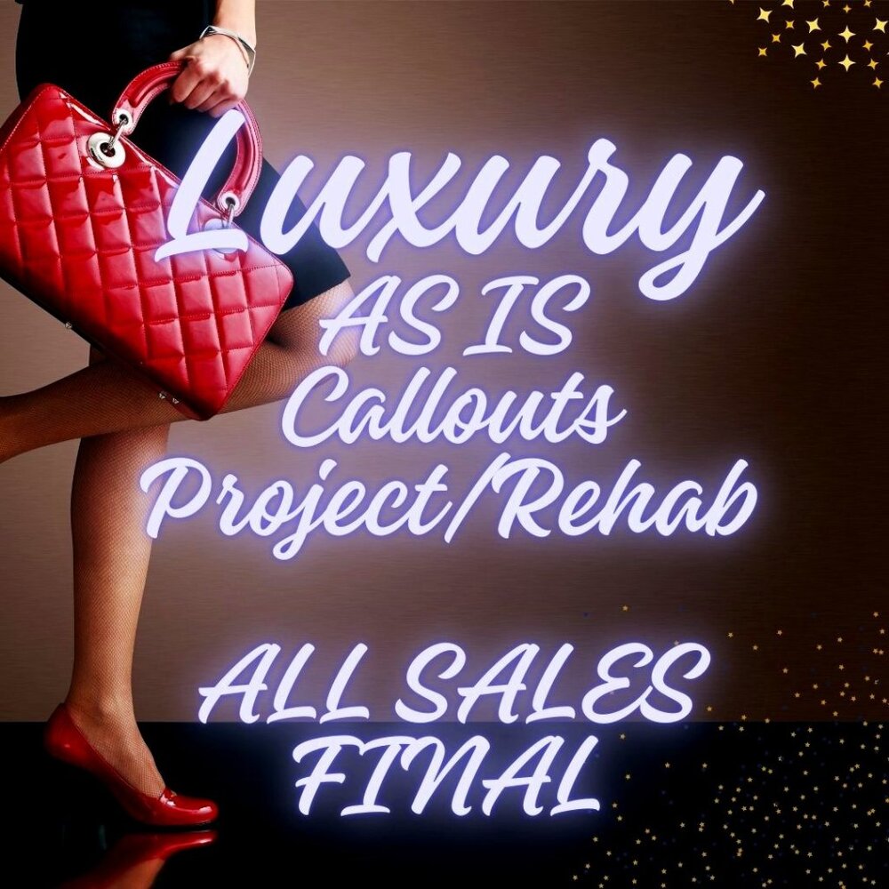 LUXURY UNLISTED ITEMS WITH CALLOUTS/PROJECT ITEMS/REHAB ITEMS - AS IS